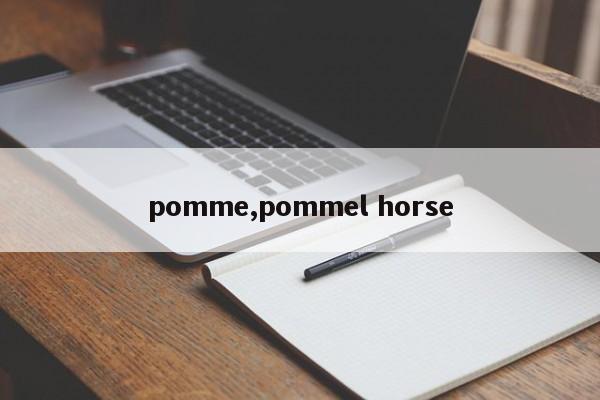 pomme,pommel horse